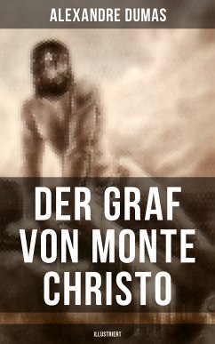 Der Graf von Monte Christo (Illustriert) (eBook, ePUB) - Dumas, Alexandre