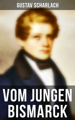 Vom jungen Bismarck (eBook, ePUB) - Scharlach, Gustav