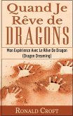 Quand Je Rêve de Dragons (eBook, ePUB) Quand Je Rêve de Dragons (eBook, ePUB)
