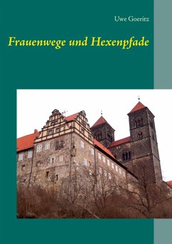 Frauenwege und Hexenpfade (eBook, ePUB) - Goeritz, Uwe