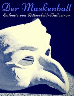 Der Maskenball (eBook, ePUB) - Adlersfeld-Ballestrem, Eufemia von