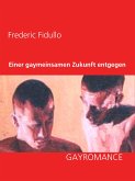 Einer gaymeinsamen Zukunft entgegen (eBook, ePUB)