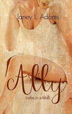 Ally - Liebe in a-Moll (eBook, ePUB) - Adams, Janey L.