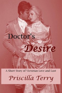 Cover Doctor's Desire: A Short Story of Victorian Love and Lust (eBook, ePUB)