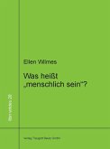 Was heißt "menschlich sein"? (eBook, PDF)