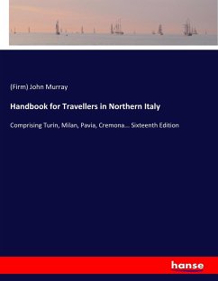 Handbook for Travellers in Northern Italy