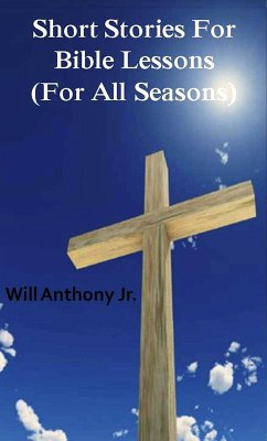 Cover Short Stories For Bible Lessons (For All Seasons) (eBook, ePUB)