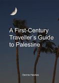 A First Century Traveller's Guide to Palestine (eBook, ePUB)