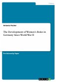 The Development of Women¿s Roles in Germany Since World War II
