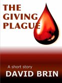 The Giving Plague (eBook, ePUB) The Giving Plague (eBook, ePUB)