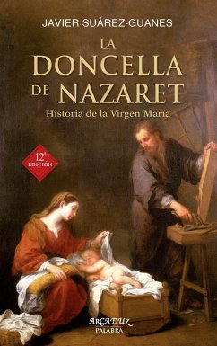 La doncella de Nazaret : historia de la Virgen María - Suárez-Guanes, Javier