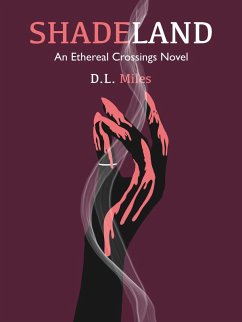 Shadeland (The Ethereal Crossings, 1) (eBook, ePUB) - D. L. Miles
