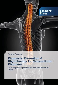Diagnosis, Prevention & Phytotherapy for Osteoarthritic Disorders - Ganguly, Apurba