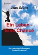 Ein Leben - Eine Chance - Bild 1