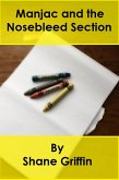 Manjac And The Nosebleed Section (eBook, ePUB) Manjac And The Nosebleed Section (eBook, ePUB)