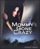 Mommy's Gone Crazy (eBook, ePUB) Mommy's Gone Crazy (eBook, ePUB)