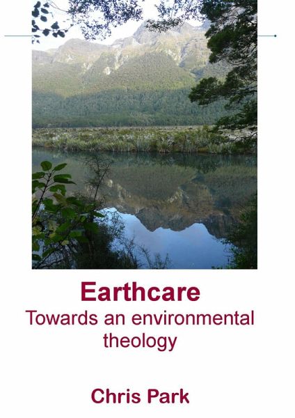 Earthcare: Towards an environmental theology (eBook, ePUB)