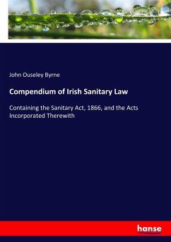 Compendium of Irish Sanitary Law - Byrne, John Ouseley