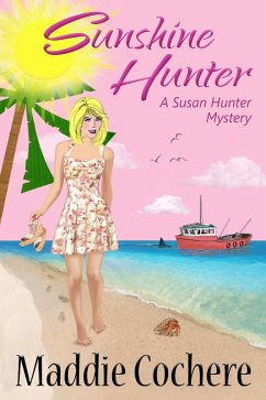 Sunshine Hunter (A Susan Hunter Mystery, #1) (eBook, ePUB) - Cochere, Maddie