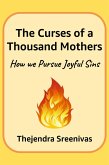 The Curses of a Thousand Mothers - How We Pursue Joyful Sins (An Executive Self Help Novel, #6) (eBook, ePUB)