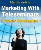 Marketing With Teleseminars: Power Strategies (eBook, ePUB)