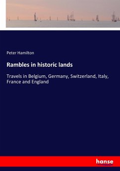 Rambles in historic lands - Hamilton, Peter