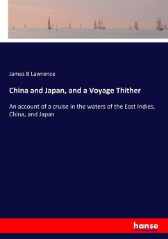 China and Japan, and a Voyage Thither - Lawrence, James B
