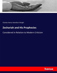 Zechariah and His Prophecies