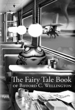 The Fairy Tale Book of Bifford C. Wellington - Young, T. A.