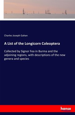 A List of the Longicorn Coleoptera - Gahan, Charles Joseph