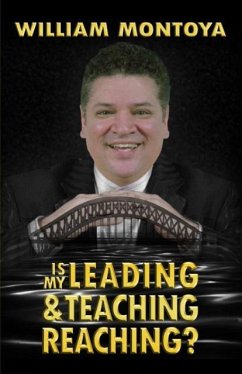 Is My Leading & Teaching Reaching? - Montoya, William