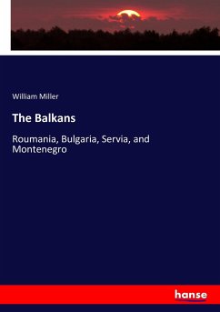 The Balkans - Miller, William