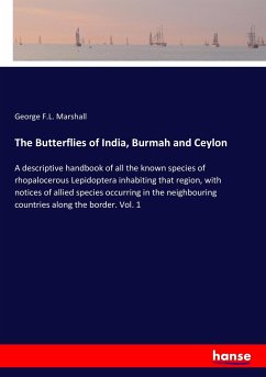 The Butterflies of India, Burmah and Ceylon - Marshall, George F. L.