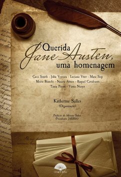 Querida Jane Austen (eBook, ePUB) - Smith, Cacá; Ventura, Júlia; Viter, Luciana; Sop, Mara; Bianchi, Moira; Aimee, Naira; Cavalcanti, Raquel; Picon, Tânia; Nunes, Vânia