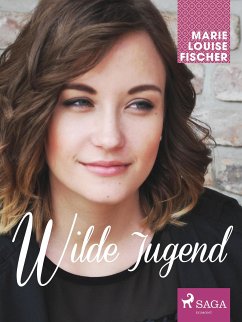 Wilde Jugend (eBook, ePUB) - Fischer, Marie Louise