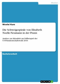 Die Schweigespirale von Elisabeth Noelle-Neumann in der Praxis (eBook, PDF) - Kurz, Nicolai