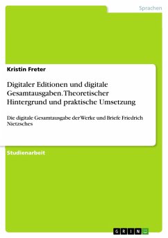 Digitaler Editionen und digitale Gesamtausgaben. Theoretischer Hintergrund und praktische Umsetzung (eBook, PDF)