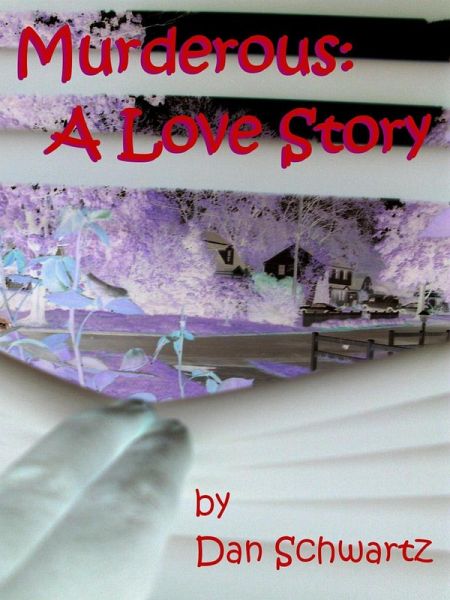 Murderous: A Love Story (eBook, ePUB) Murderous: A Love Story (eBook, ePUB)