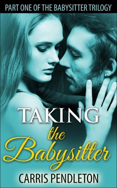 Taking the Babysitter (eBook, ePUB) - Pendleton, Carris