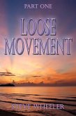 Loose Movement Part 1 (eBook, ePUB) Loose Movement Part 1 (eBook, ePUB)