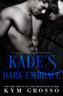 Cover Kade's Dark Embrace (Immortals of New Orleans, Book 1) (eBook, ePUB)