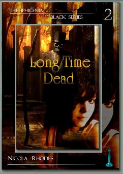 Cover Long Time Dead (The Iphigenia Black Series #2) (eBook, ePUB)