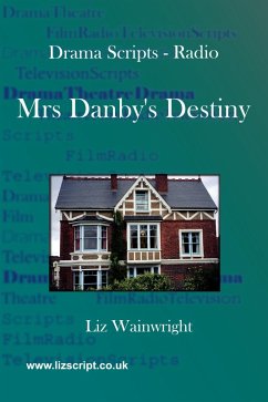 Cover Mrs Danby's Destiny (Drama Scripts, #3) (eBook, ePUB)