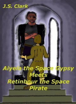 Cover Aiyela the Space Gypsy Meets Retinbour the Space Pirate (eBook, ePUB)
