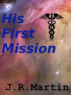 His First Mission (eBook, ePUB) - Martin, J. R.