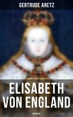 Elisabeth von England: Biografie (eBook, ePUB)