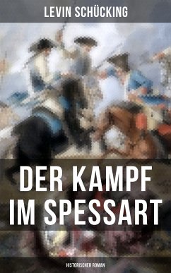 Der Kampf im Spessart (Historischer Roman) (eBook, ePUB) - Schücking, Levin