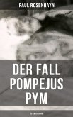 Der Fall Pompejus Pym (Detektivroman) (eBook, ePUB)