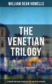 THE VENETIAN TRILOGY: A Foregone Conclusion, Ragged Lady & The Lady of the Aroostook (eBook, ePUB)