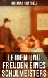 Leiden und Freuden eines Schulmeisters... - Bild 1